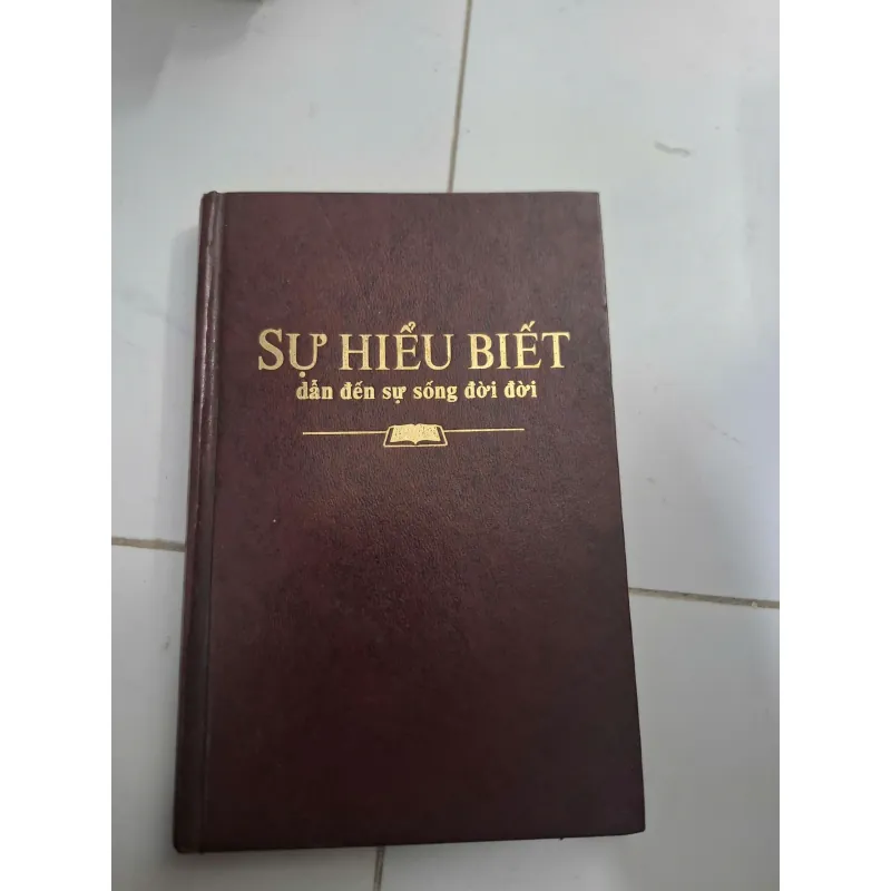 Sự hiểu biết dẫn đến sự sống đời đời - (Nhiều tác giả) - Sách tôn giáo (Kinh Thánh) 606903