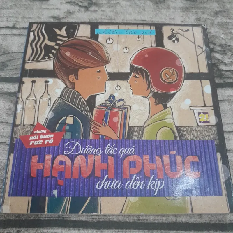 Đường tắc quá hạnh phúc chưa đến kịp. Nhiều tác giả ...Hoàng Anh Tú 688806