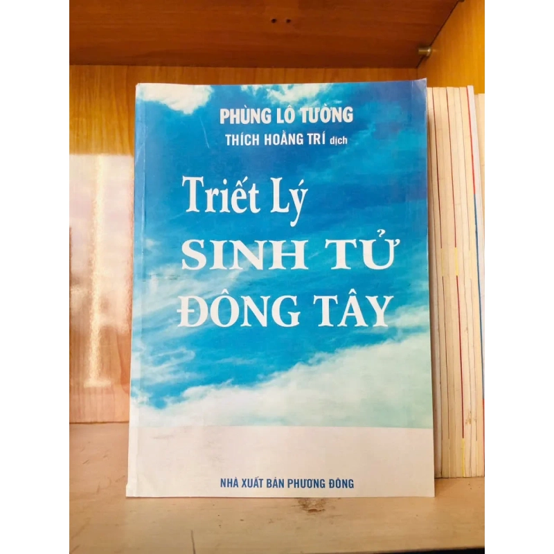 [Sách Cũ SCGR] Triết lý sinh tử Đông Tây - Phùng Lô Tường - TÂM LINH - TÔN GIÁO - THIỀN - VAVO2911-176 782734