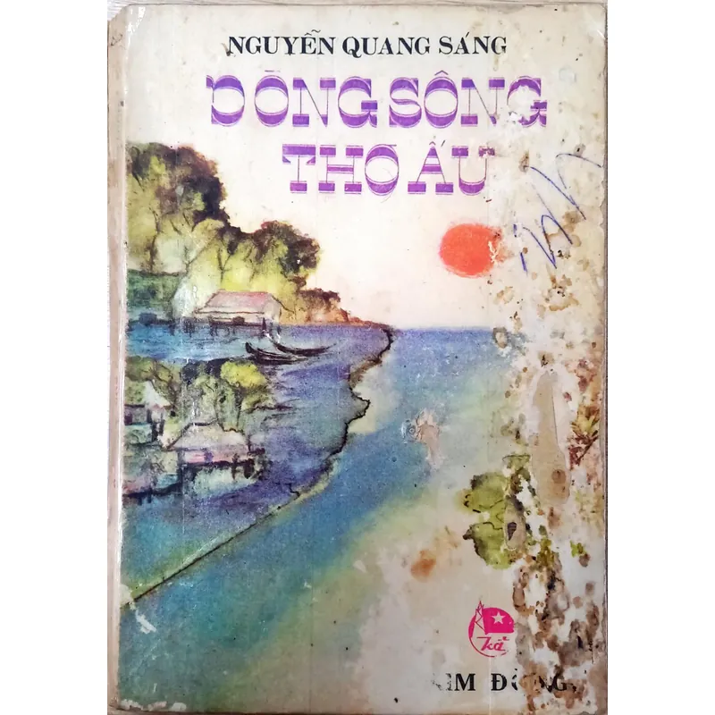 Dòng sông thơ ấu -Nguyễn Quang Sáng -  BẢN ĐẦU TIÊN 1985 -NXB KIM ĐỒNG 558966
