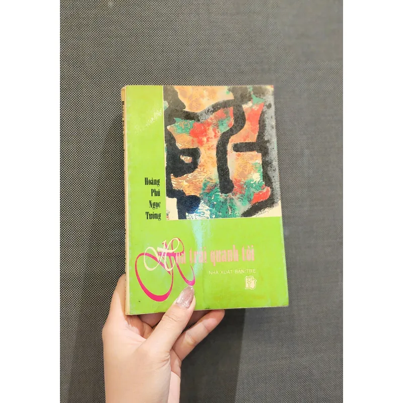 Hoàng Phủ Ngọc Tường: HOA TRÁI QUANH TÔI 706315