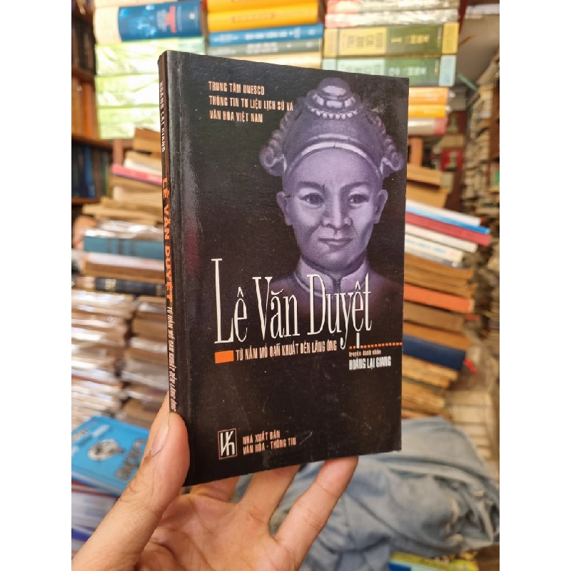 LÊ VĂN DUYỆT TỪ NẤM MỒ OAN KHUẤT ĐẾN LĂNG ÔNG - HOÀNG LẠI GIANG 141765
