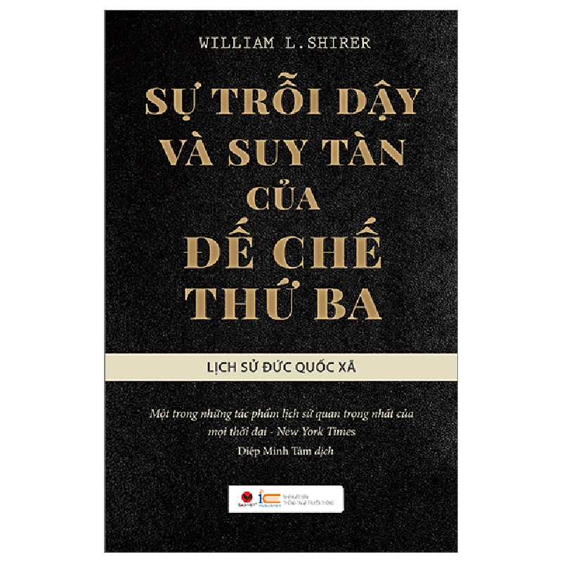 Sự Trỗi Dậy Và Suy Tàn Của Đế Chế Thứ Ba - Lịch Sử Đức Quốc Xã (Bìa Cứng) - William L. Shirer 293864