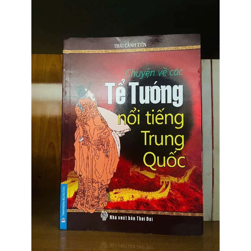 Chuyện về các Tể Tướng nổi tiếng Trung Quốc - Thái Cảnh Tiên LỊCH SỬ - CHÍNH TRỊ - TRIẾT HỌC VAVO0810 920420