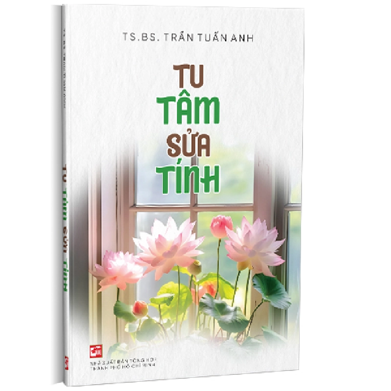 Tu Tâm Sửa Tính - TS. BS. Trần Tuấn Anh 500648