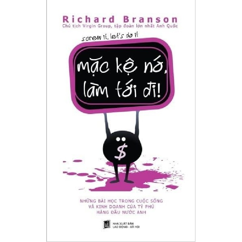 Mặc Kệ Nó, Làm Tới Đi! - Richard Branson 138435