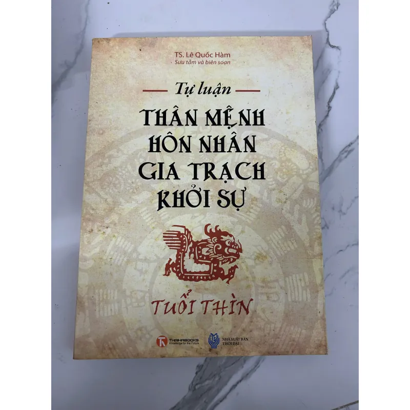 Thân mệnh, Hôn nhân, Gia trạch, Khởi sự (Tuổi Thìn) - TS. Lê Quốc Hàm 779995