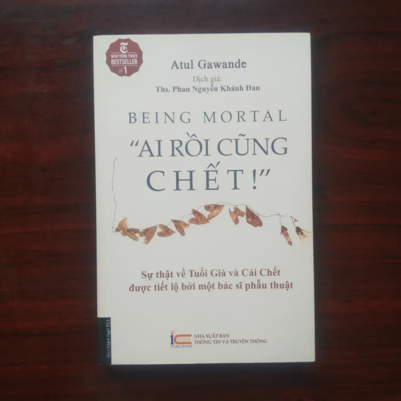 [Sách Tâm Lý] Ai Rồi Cũng Chết (Atul Gawande) 928893