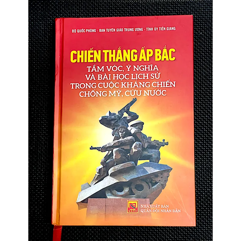 CHIẾN THẮNG ẤP BẮC *Tầm vóc, ý nghĩa, bài học trong kháng chiến chống Mỹ cứu nước 1064615