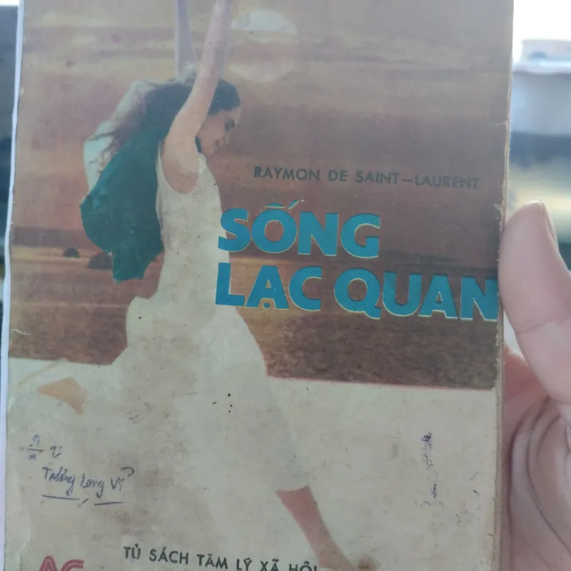 Sống Lạc Quan của tác giả Raymond de Saint-Laurent.
Tên sách: Sống Lạc Quan
 573977