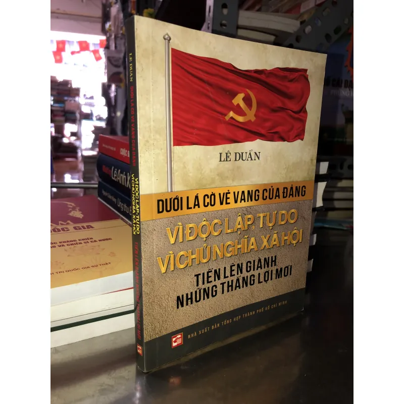 Dưới lá cờ vẻ vang của đảng vì độc lập, tự do vì … 999455