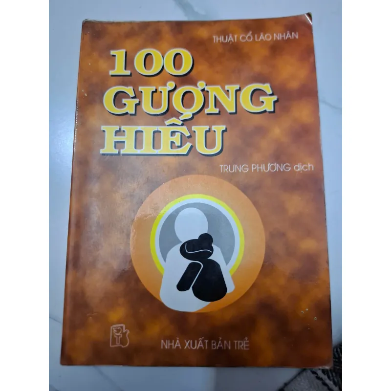 100 Gương Hiếu - Thuật Cổ Lão Nhân (Trung Phương dịch) - Đạo đức / Truyện kể 638705