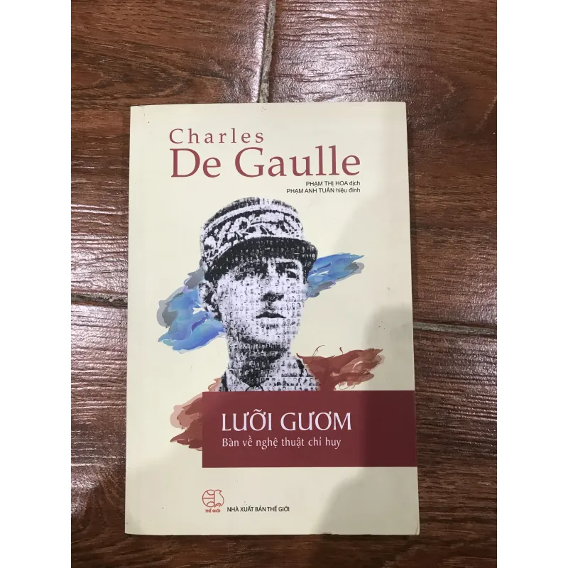 Lưỡi gươm Bàn về nghệ thuật chỉ huy - Charles De Gaulle (6) 756404