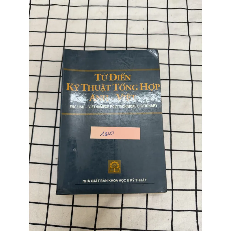 Từ điển kỹ thuật tổng hợp Anh - Việt  655947