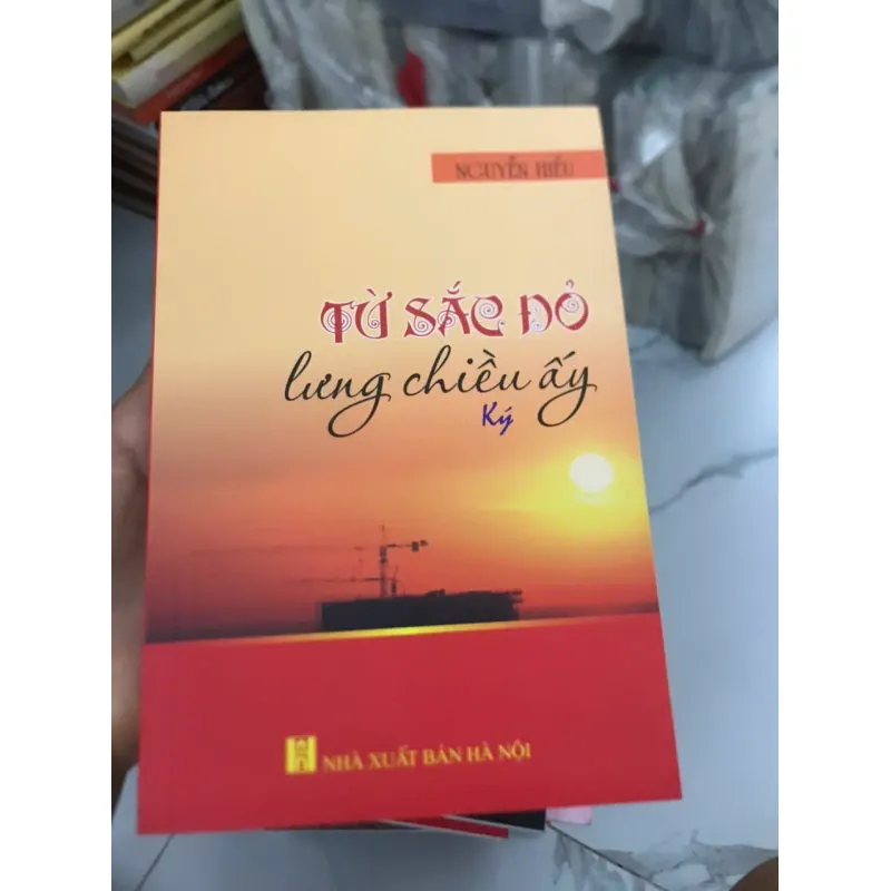 Từ Sắc Đỏ Lưng Chiều Ấy - Ký của Nguyễn Hiểu 599238