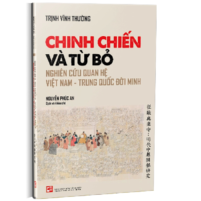 Chinh chiến và từ bỏ nghiên cứu quan hệ việt nam trung quốc đời minh - Trịnh Vĩnh Thường 500570