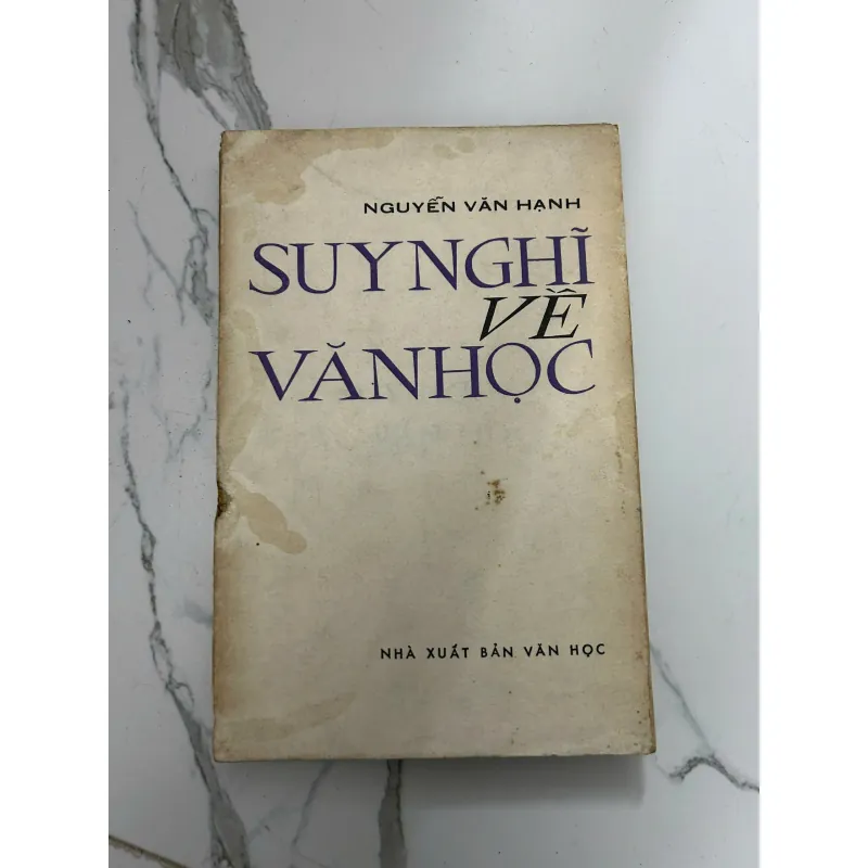 Suy Nghĩ Về Văn Học – Nguyễn Văn Hạnh – NXB Văn Học 718252