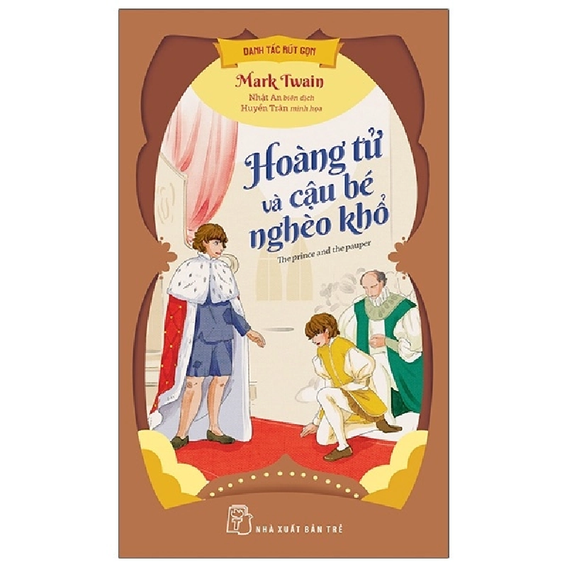 Danh Tác Rút Gọn - Hoàng Tử Và Cậu Bé Nghèo Khổ - Mark Twain (Mới 100%) Truyện thiếu nhi, NXB Trẻ - SÁCH ĐẠI HỌC 481253