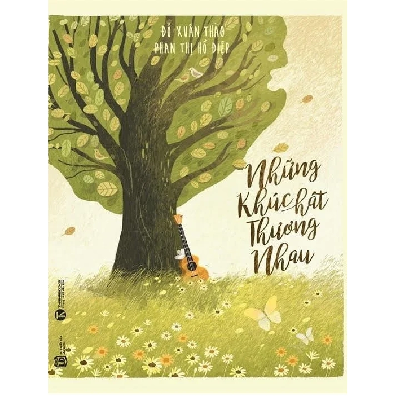 Những Khúc Hát Thương Nhau - Đỗ Xuân Thảo, Phan Thị Hồ Điệp (Mới 100%) Cẩm nang làm cha mẹ, Thái Hà Books - SÁCH ĐẠI HỌC 483024