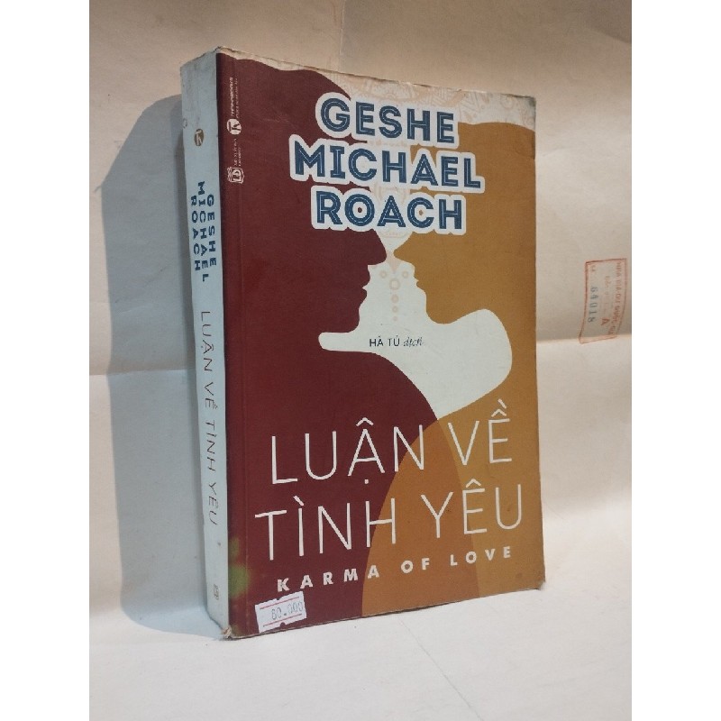 Luận Về Tình Yêu - Karma Of Love - Geshe Michael Roach 126673