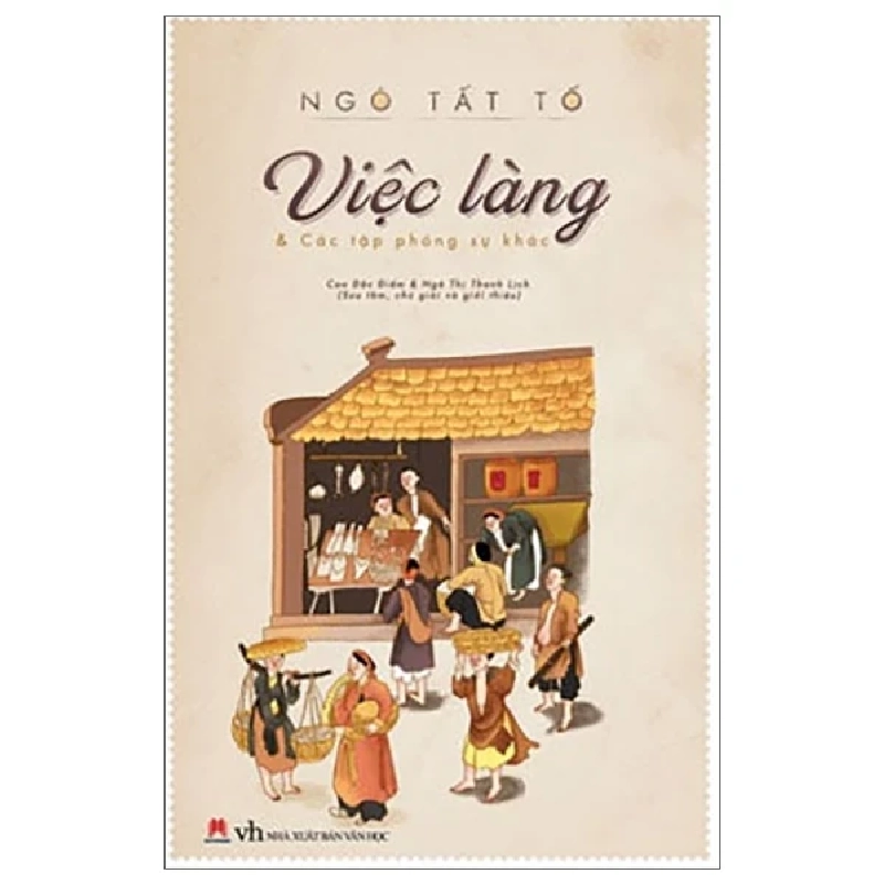 Việc Làng Và Các Tập Phóng Sự Khác - Ngô Tất Tố (Mới 100%) Phóng sự, ký sự, phê bình văn học, Huy Hoàng - SÁCH ĐẠI HỌC 483664