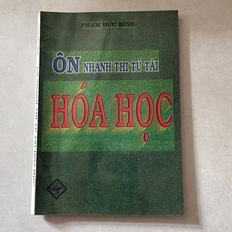 Ôn nhanh thi tú tài môn Hoá học - Phạm Đức Bình 990260