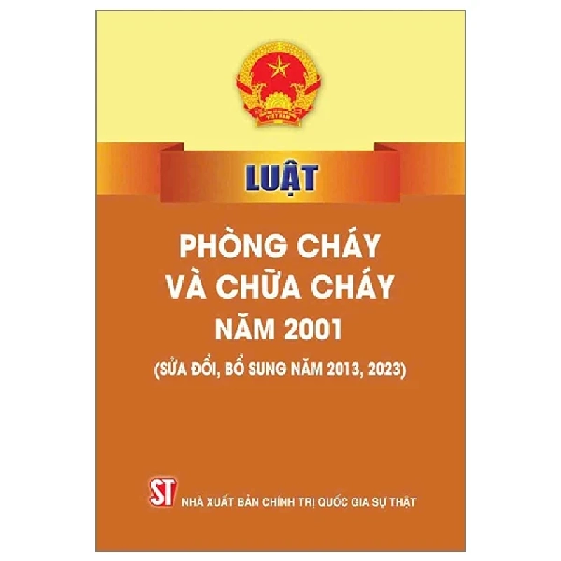 Luật Phòng Cháy Và Chữa Cháy Năm 2001 (Sửa Đổi, Bổ Sung Năm 2013, 2023) - Quốc Hội 325114