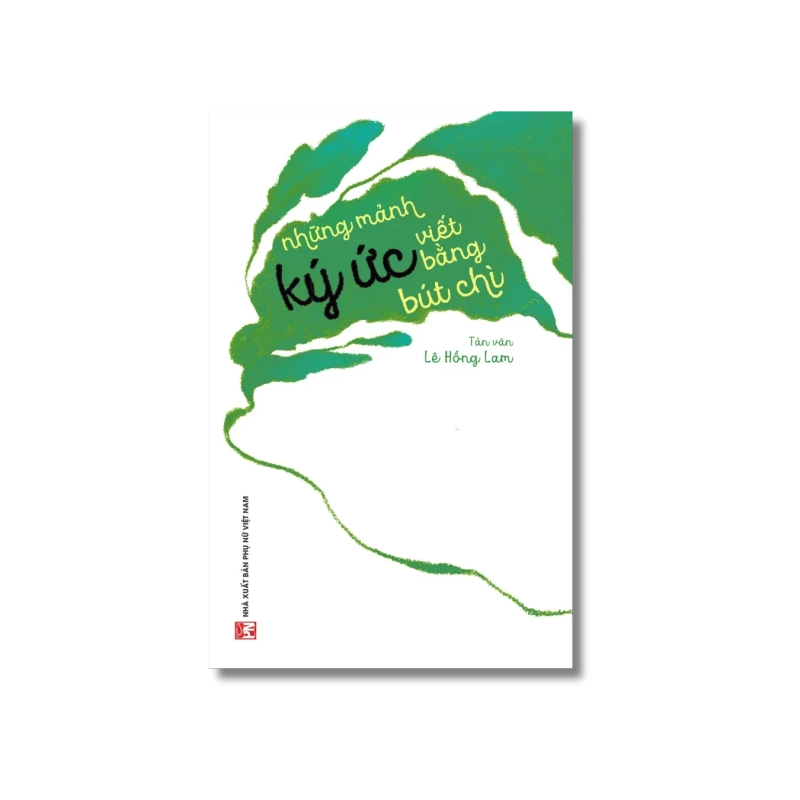 Những mảnh ký ức viết bằng bút chì - Lê Hồng Lam 722194