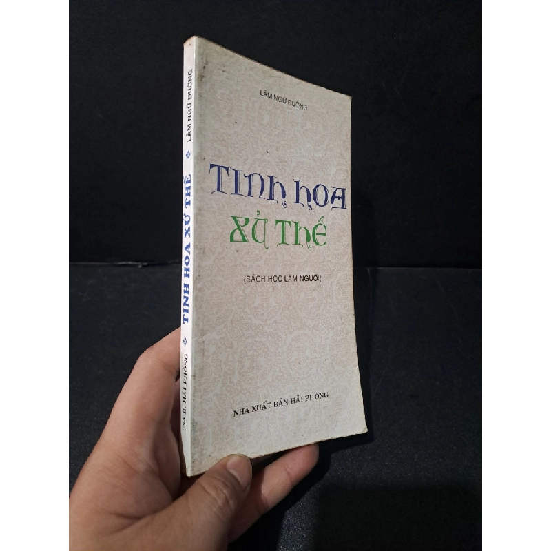 [Phiên Chợ Sách Cũ] Tinh hoa xử thế 2002 - Lâm Ngữ Đường 0506 469238
