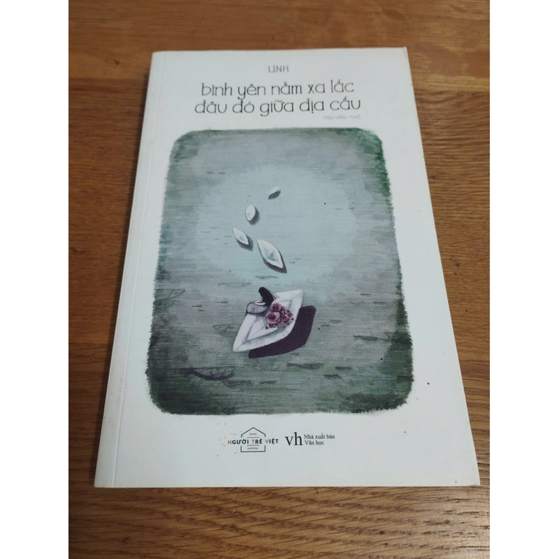 Sách văn học - Bình yên nằm xa lắc đâu đó giữa địa cầu - Linh - Còn mới 90% 338246