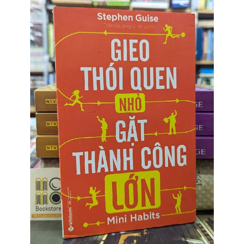 GIEO THÓI QUEN NHỎ GẶT THÀNH CÔNG LỚN - STEPHEN GUISE 138913
