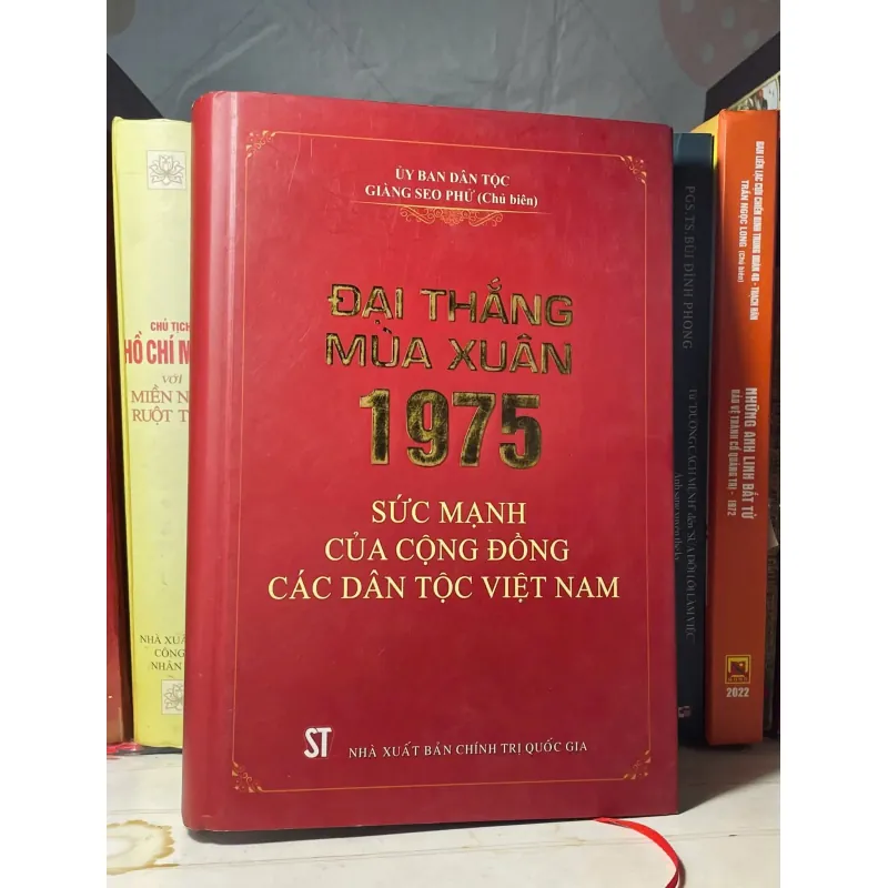 SÁCH ĐẠI THẮNG MÙA XUÂN 1975 SỨC MẠNH CỦA CỘNG ĐỒNG DÂN TỘC VIỆT NAM 712573