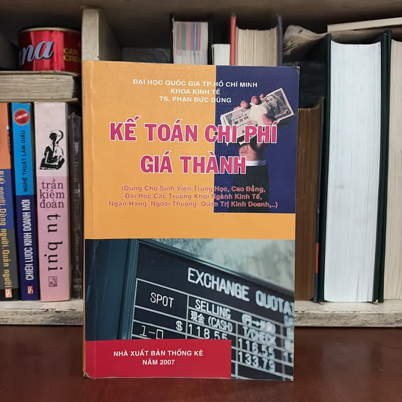 II Sách Kinh Tế: Kế Toán Chi Phí Giá Thành - TS. Phan Đức Dũng - 2007 599494