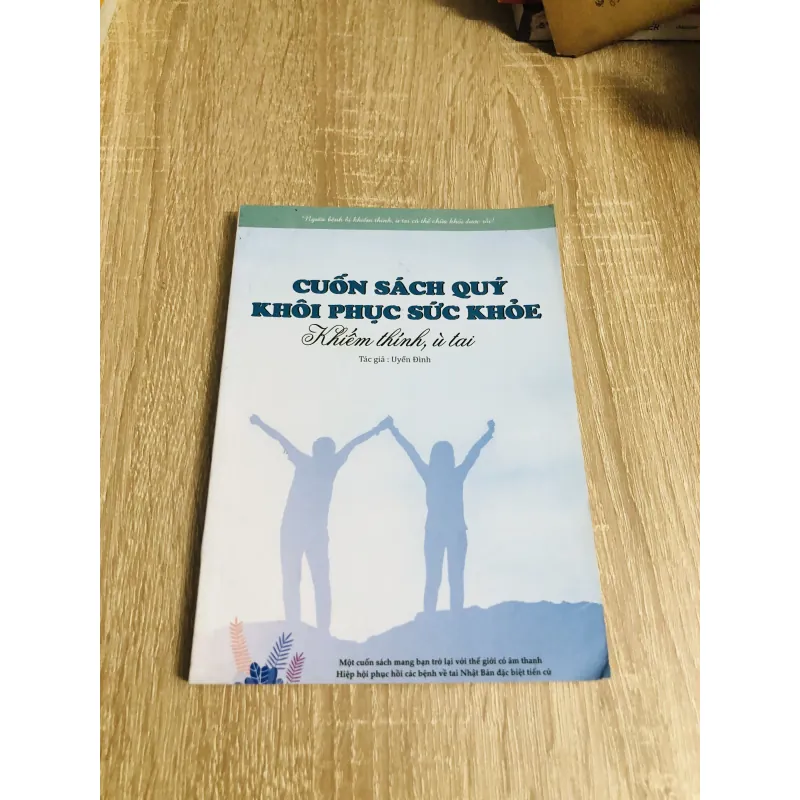 CUỐN SÁCH QUÝ KHÔI PHỤC SỨC KHỎE KHIẾM THÍNH , Ù TAI 1004082