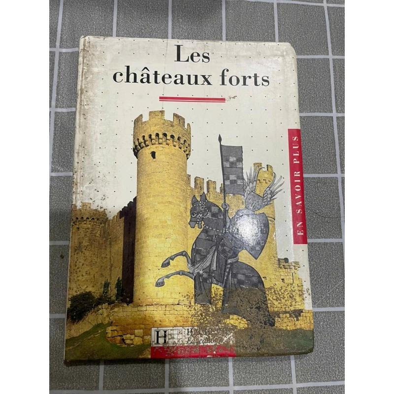 Les châteaux forts - sách tiếng Pháp- khổ lớn 455990