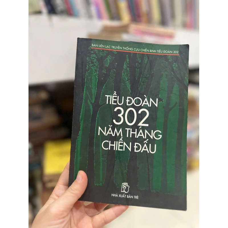 Tiểu Đoàn 302 Năm Tháng Chiến Đấu 477330