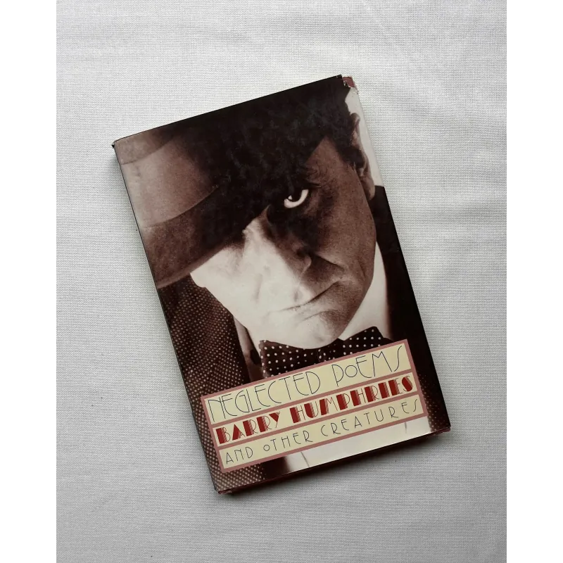 Neglected Poems and Other Creatures - Barry Humphries 795403