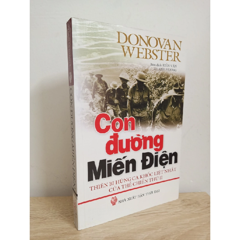 [Phiên Chợ Sách Cũ] Con Đường Miến Điện - Thiên Bi Hùng Ca Khốc Liệt Nhất Của Thế Chiến Thứ II - Donovan Webster 1612 353337