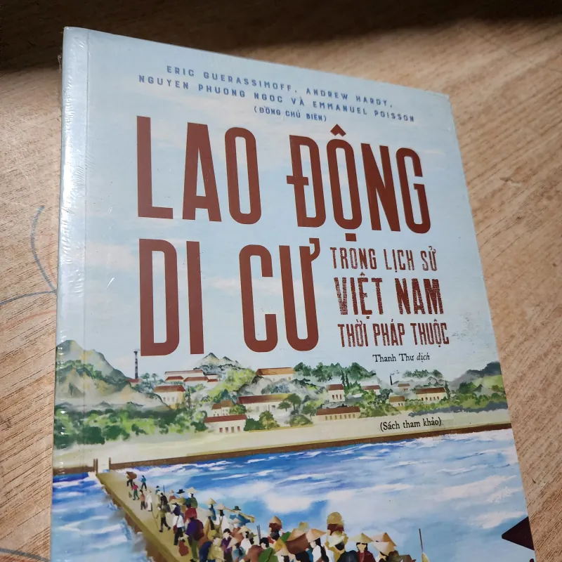 Lao động di cư trong lịch sử Việt nam thời Pháp thuộc | Eric Guerassimoff 746716