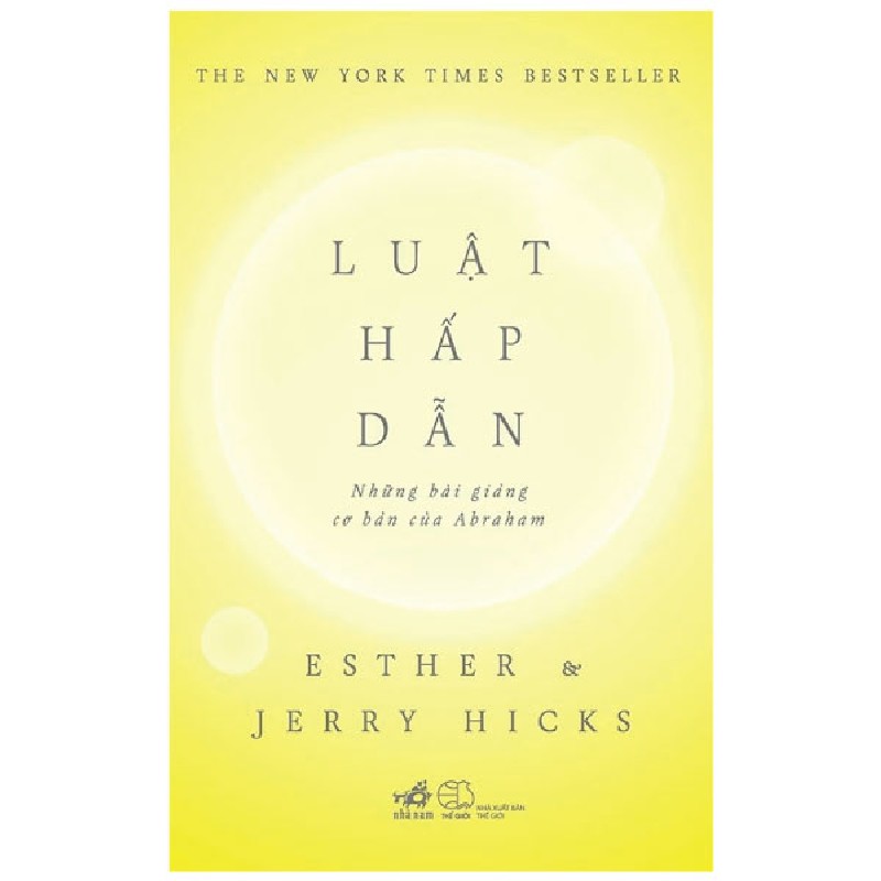 Luật Hấp Dẫn - Những Bài Giảng Cơ Bản Của Abraham - Esther, Jerry Hicks 69850