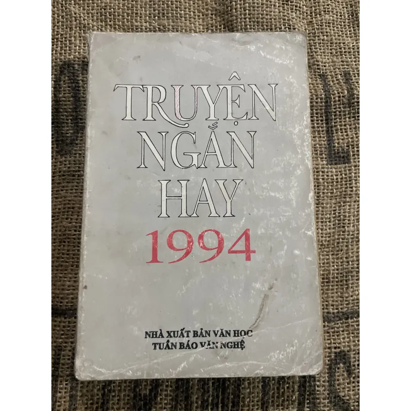 Truyện ngắn hay 1994- văn học Việt Nam - Lê Đạt, pHạm Thị Hoài,  1010676