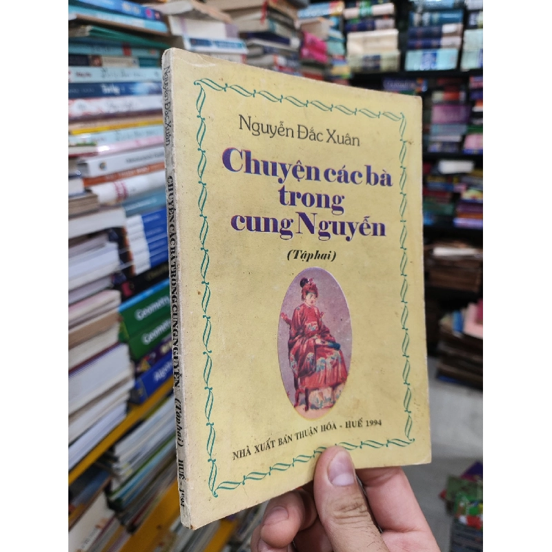 Chuyện các bà trong cung Nguyễn - Nguyễn Đắc Xuân 999471
