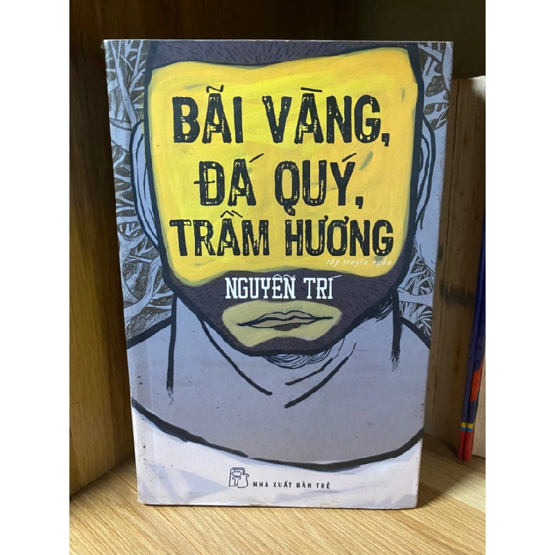 Bãi Vàng, Đá Quý, Trầm Hương - Nguyễn Trí STB1786 Văn học 534508