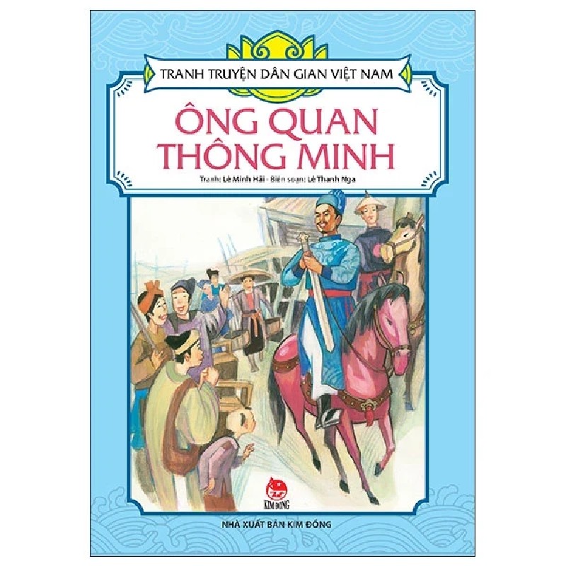 Tranh Truyện Dân Gian Việt Nam - Ông Quan Thông Minh - Lê Minh Hải, Lê Thanh Nga 188414