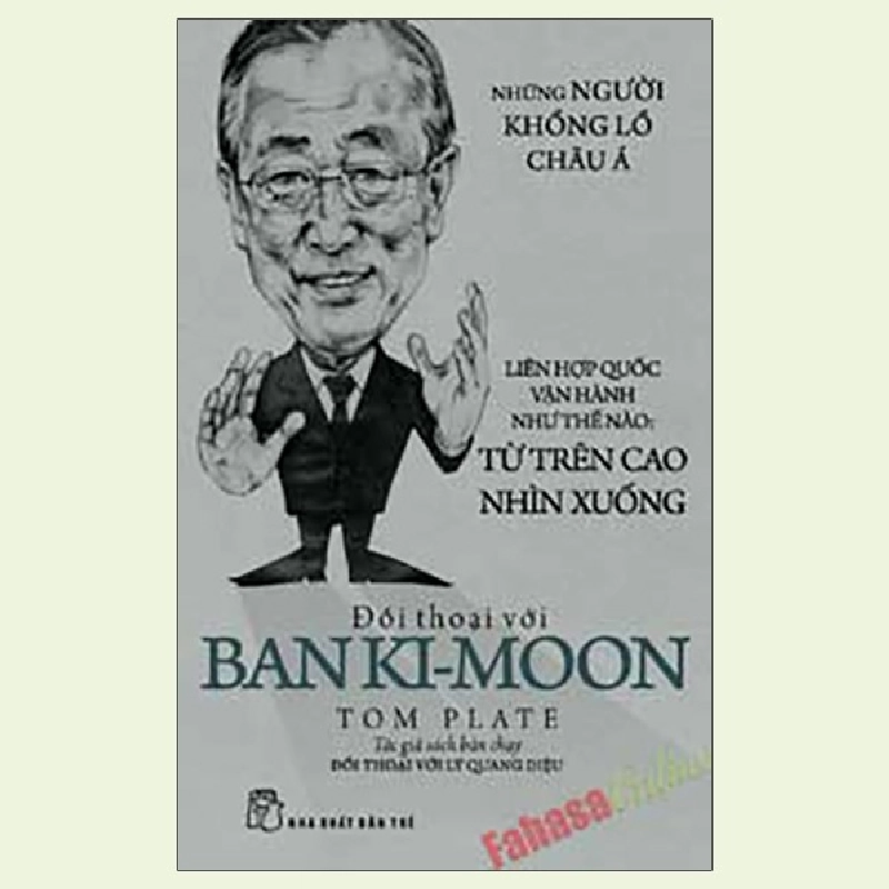 Những Người Khổng Lồ Châu Á - Đối Thoại Với Ban Ki-Moon - Tom Plate ASB.PO Oreka Blogmeo 230225 395177