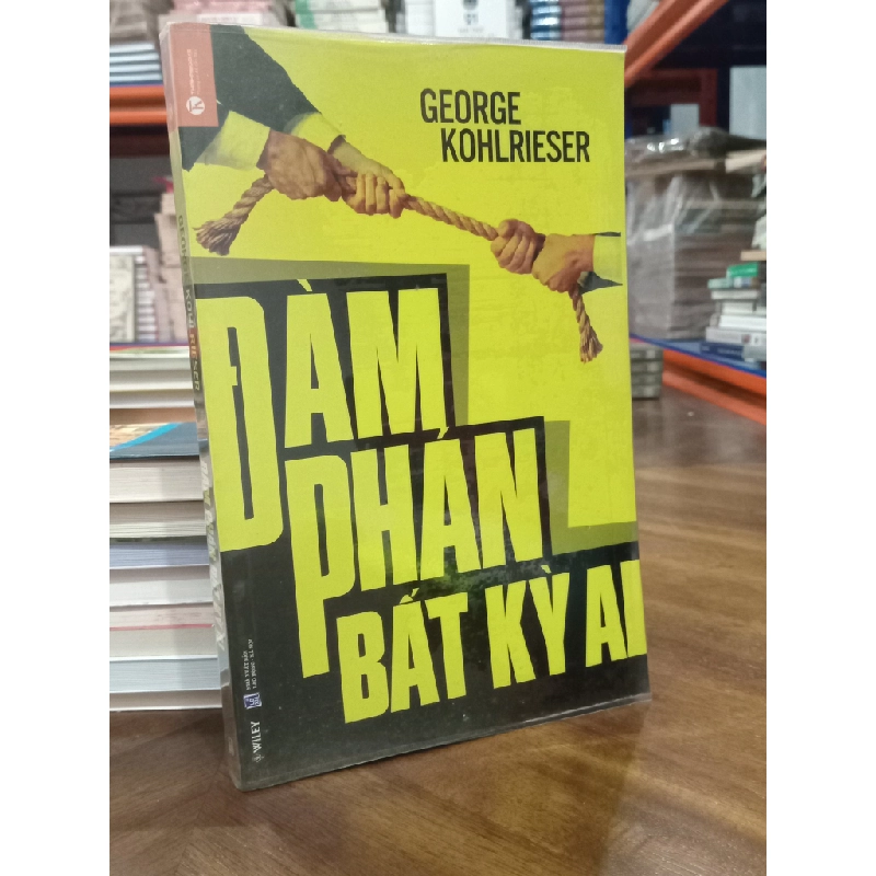 Đàm phán bất kỳ ai - George Kohlrieser 459682