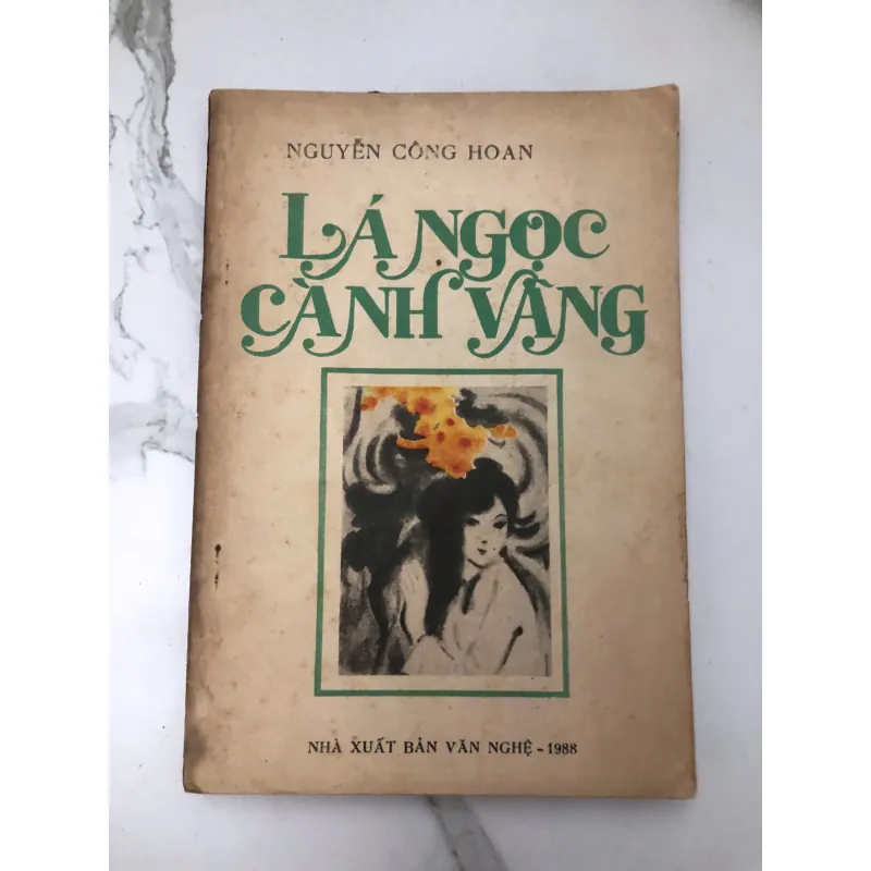 LÁ NGỌC CÀNH VÀNG - NGUYỄN CÔNG HOAN (NXB Văn Nghệ - 1988) 599250