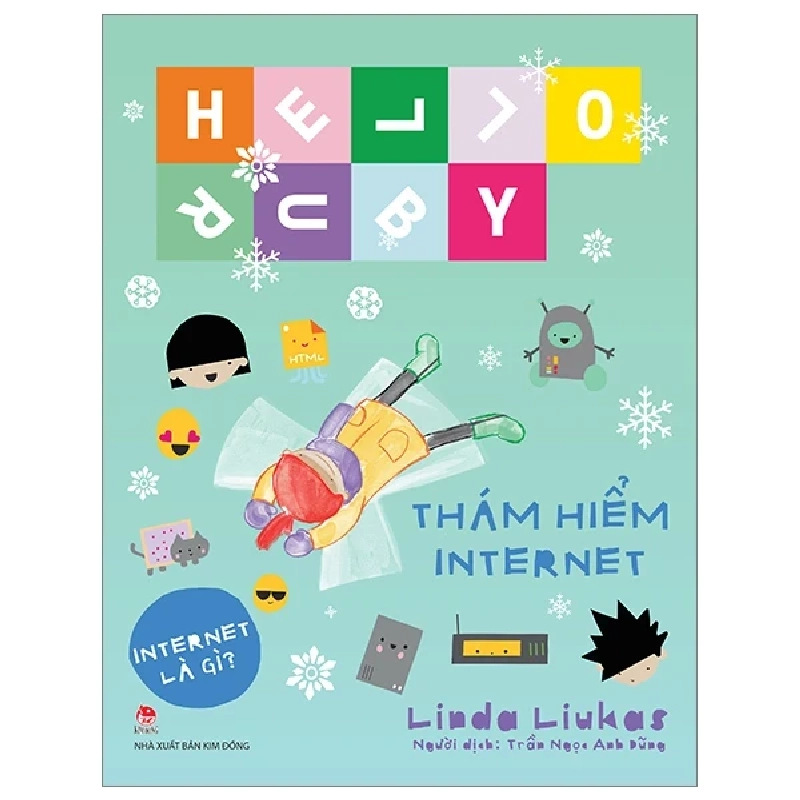 Hello Ruby - Thám Hiểm Internet (Bìa Cứng) - Linda Liukas 286308