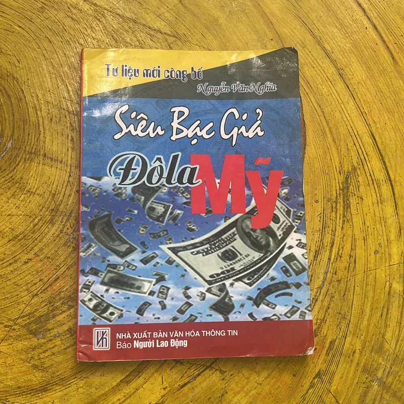 SIÊU BẠC GIẢ ĐÔLA MỸ- NGUYỄN VĂN NGHĨA 568326