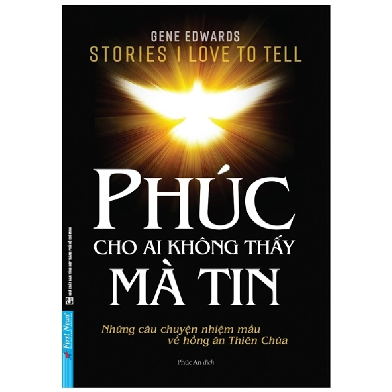 Phúc Cho Ai Không Thấy Mà Tin - Gene Edwards (Mới 100%) Phật giáo, First News - SÁCH ĐẠI HỌC 490849